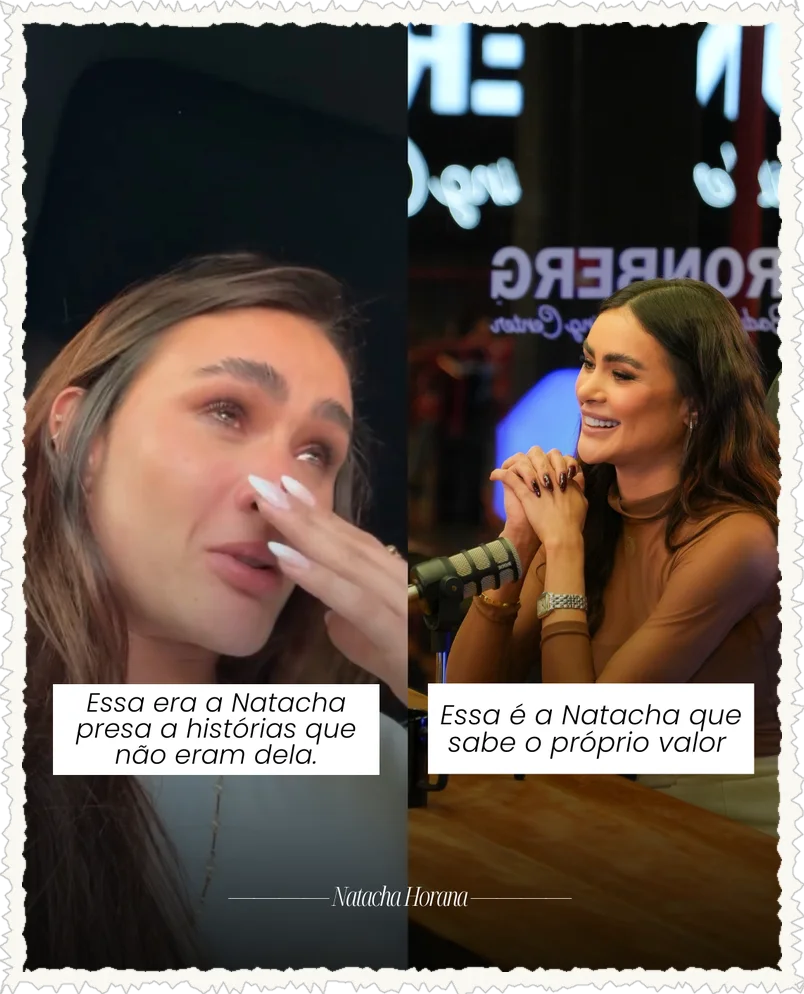 Slide de antes e depois: Essa era a Natacha presa a histórias que não eram dela. Essa é a Natacha que sabe o próprio valor.